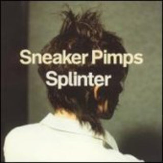 the album cover for Sneaker Pimps - Splinter (Uk)