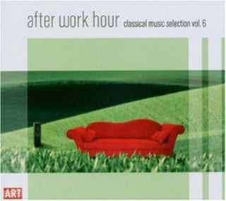 the album cover for After Work Hour - After Work Hour: Classical Music Selection 6 / Various