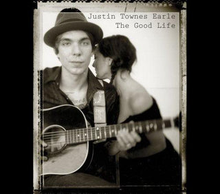 Justin Townes Earle- The Good Life