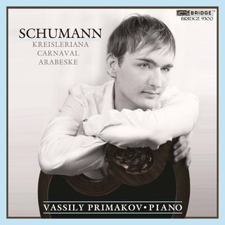 the album cover for Vassily Primakov - Carnaval Op 9 / Kreisleriana Op 16 / Arabeske