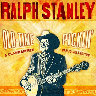 the album cover for Ralph Stanley - Old-Time Pickin: A Pickin: A Clawhammer Banjo Collection