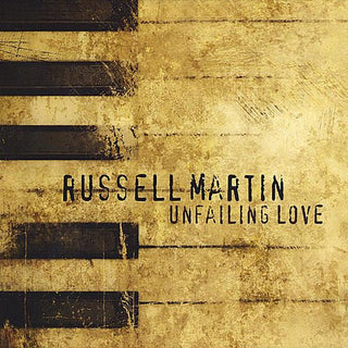 the album cover for Russell Martin - Unfailing Love