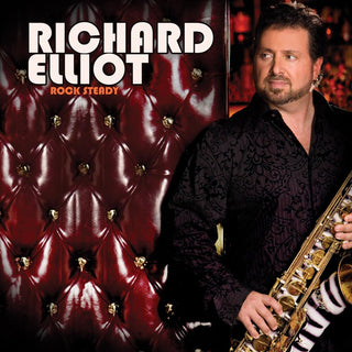 the album cover for Richard Elliot - Rock Steady