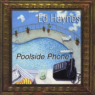 the album cover for Ed Haynes - Poolside Phone