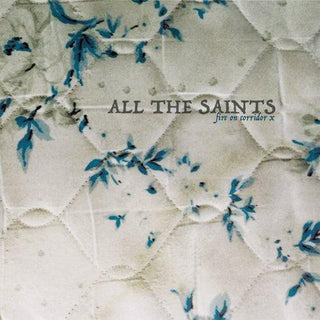 All the Saints- Fire on Corridor X