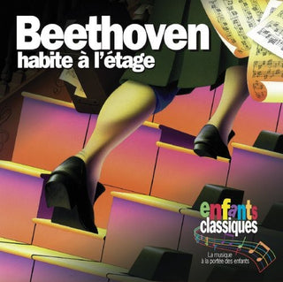 the album cover for Classical Kids/Susan Hammond - Beethoven Habite a L'etage