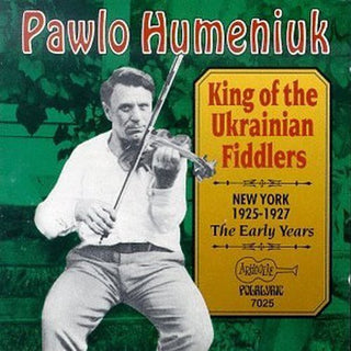the album cover for Pawlo Humeniuk - King of the Ukrainian Fiddlers