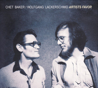 the album cover for Chet Baker / Lackerschmid,Wolfgang - Artists Favor [Digipak]