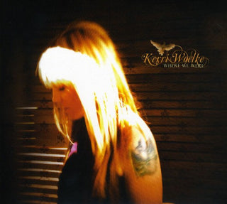 the album cover for Kerri Woelke - Where We Were