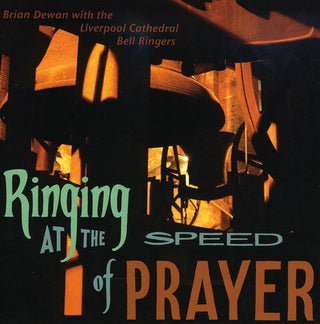 the album cover for Liverpool Cathedral Bell Ringers - Ringing at the Speed of Prayer