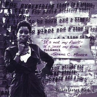 the album cover for Sirena C. Moore - It's Not My Fault It's Just My Time