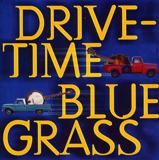 the album cover for Drive-Time Bluegrass - Drive-Time Bluegrass