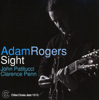 the album cover for Adam Rogers Trio - Sight