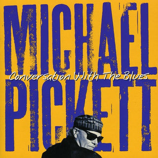the album cover for Michael Pickett - Conversation with the Blues