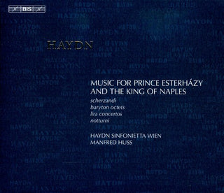 the album cover for Haydn / Haydn Sinfonietta / Huss - Music for Prince Esterhazy & the King of Naples