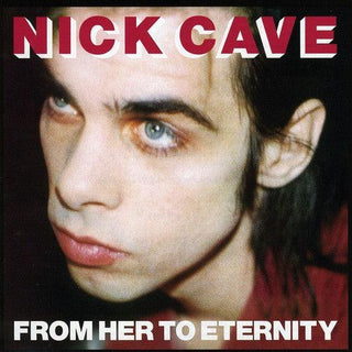 Nick Cave- From Her to Eternity (United Kingdom - Import)