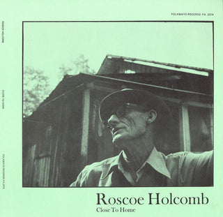 the album cover for Roscoe Holcomb - Close to Home