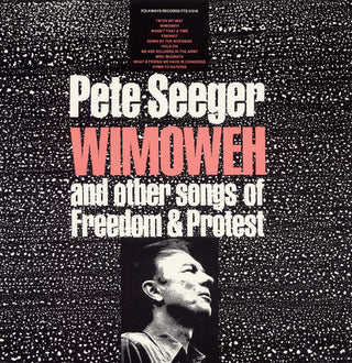 the album cover for Pete Seeger - Wimoweh and Other Songs of Freedom and Protest