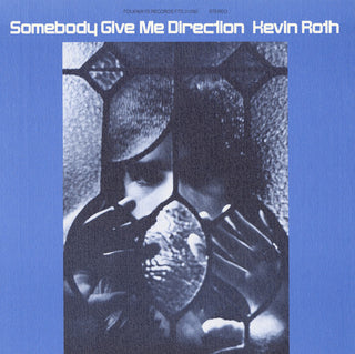 the album cover for Kevin Roth - Somebody Give Me Direction