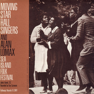 the album cover for Moving Star Hall Singers - Sea Island Folk Festival: Moving Star