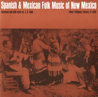 the album cover for Spanish & Mexican Folk Music Of New Mexico - Folk Music New Mexico / Various