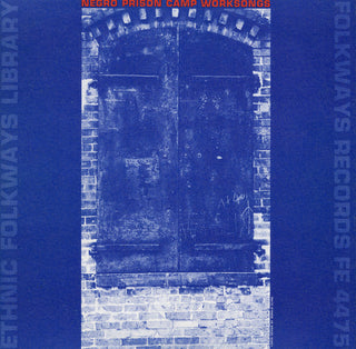 the album cover for Negro Prison Camp Worksongs - Negro Prison Camp Worksongs / Various