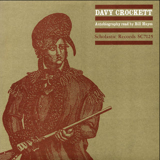 the album cover for Bill Hayes - Davy Crockett Autobiography Read By Bill Hayes