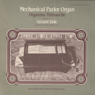 the album cover for Gérard Dôle - Mechanical Parlor Organ - Organina Thibouville