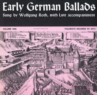 the album cover for Wolfgang Roth - Early German Ballads 1: 1280-1619