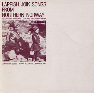 the album cover for Lappish Joik Songs From Northern Norway - Lappish Joik Norway / Various