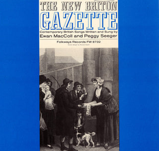 the album cover for Maccoll/Seeger - New Briton Gazette, Vol. 1