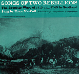 the album cover for Maccoll/Seeger - Songs of Two Rebellions: The Jacobite Wars