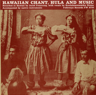 the album cover for Kaulaheaonamiku Hiona - Hawaiian Chant, Hula, and Music