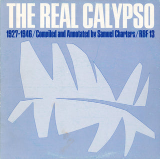 the album cover for Real Calypso: 1927-1946 - Real Calypso: 1927-1946 / Various