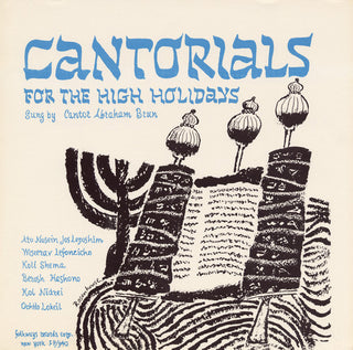 the album cover for Abraham Brun - Cantorials High Holidays: Roshashona Yom Kippur