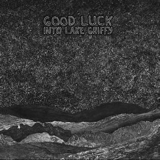 Good Luck- Into Lake Griffy