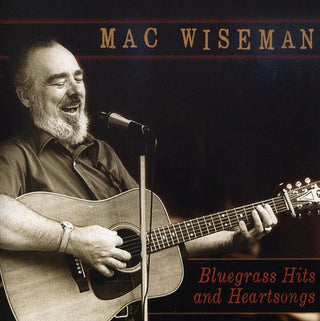 the album cover for Mac Wiseman - Bluegrass Hits and Heartsongs