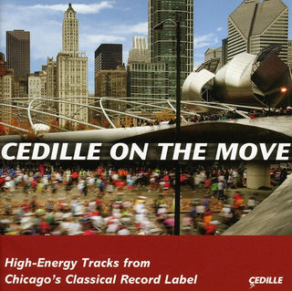 the album cover for Cedille on the Move: High Energy Tracks From Chica - Cedille On The Move: High Energy Tracks From Chica