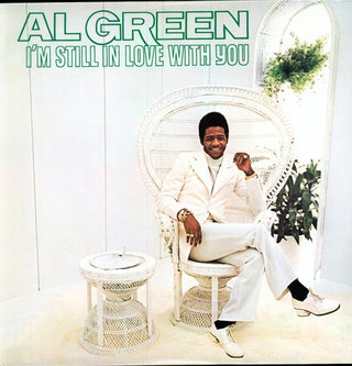 Al Green- I'm Still in Love with You