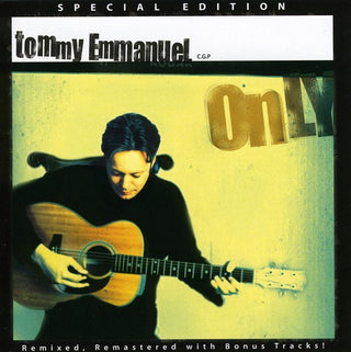 the album cover for Tommy Emmanuel - Only [Special Edition] [Bonus Tracks]
