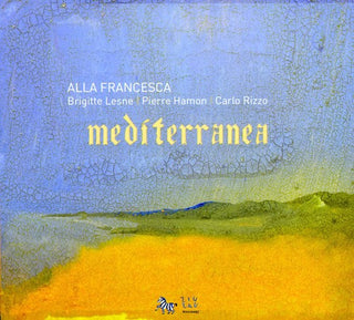 the album cover for Alla Francesca Trio - Mediterranea [Digipak]