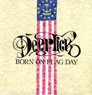 Deer Tick- Born On Flag Day