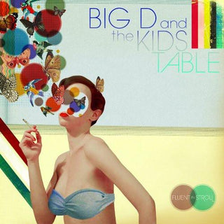 Big D and the Kids Table- Fluent in Stroll