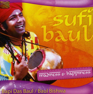 the album cover for Bapi Baul Das - Sufi Baul: Madness and Happiness