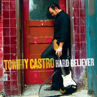 the album cover for Tommy Castro - Hard Believer