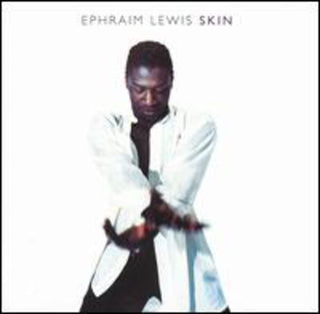 the album cover for Ephraim Lewis - Skin