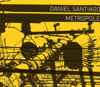the album cover for Daniel Santiago - Metropole