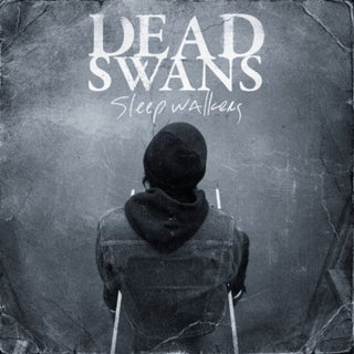 Dead Swans- Sleepwalkers (Vinyl)