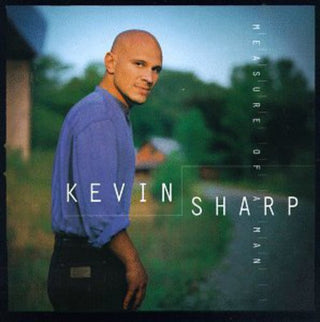 the album cover for Kevin Sharp - Measure of a Man