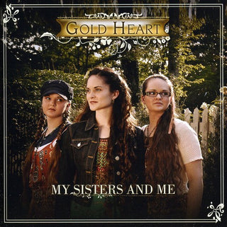 the album cover for Gold Heart - My Sisters & Me